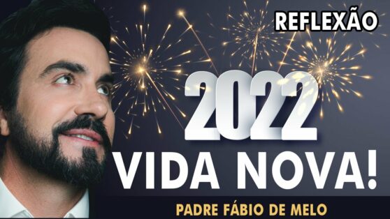 🕛🍾🥂 ANO NOVO, VIDA NOVA EM 2022! 🎆🎇🎆🎇 PADRE FABIO DE MELO ((( LINDA MENSAGEM )))
